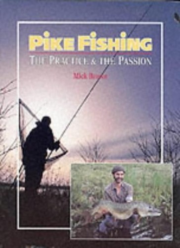Pike fishing the practice and - the,