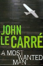 A Most Wanted Man By John le Carré