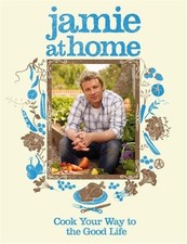Jamie at Home: Cook Your Way