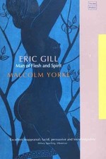 Eric Gill: Man of Flesh and