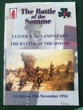 Ulster & Irelands Part In Battle Of The Somme 1916 36th Ulster Division Book. 