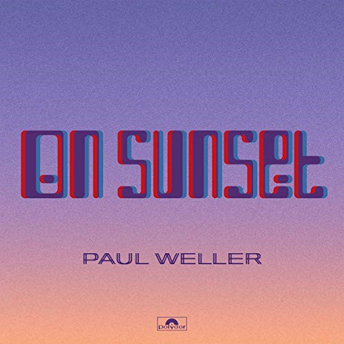 Sunset paul weller - sunset,