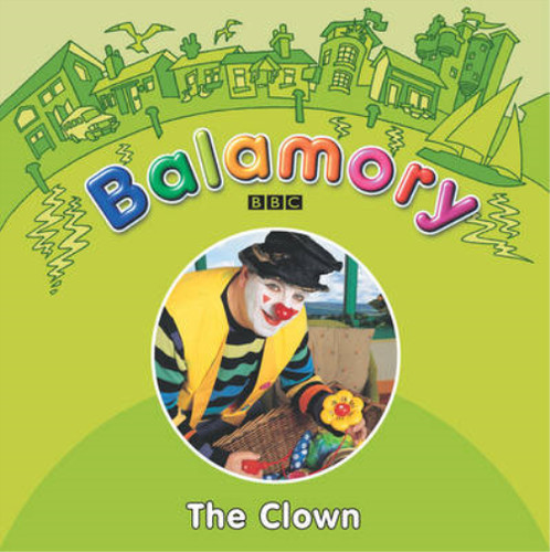 Balamory the clown - the,