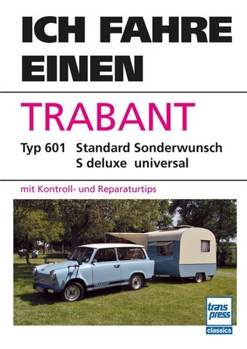 Ich fahre einen - , trabant.
