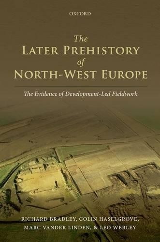 The later prehistory - later, of