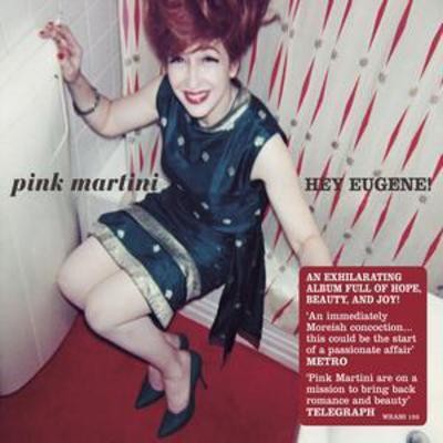 Pink martini hey eugene - hey, eugene!