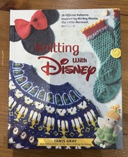 KNITTING WITH DISNEY HARDBACK BOOK TANIS GRAY 28 PATTERNS