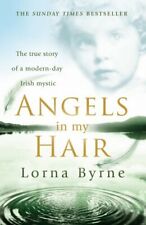 Angels in My Hair By Lorna Byrne. 9780099505747