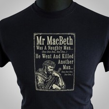 Mr Macbeth Was A Naughty Man T