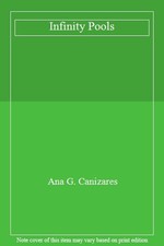 Infinity Pools,Ana G