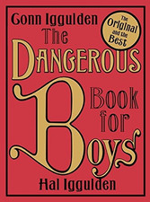 The Dangerous Book for Boys - Iggulden, Conn