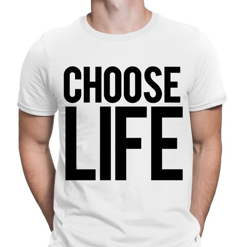 Choose life shirt - choose, inspired