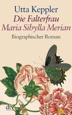 Die Falterfrau. Maria Sibylla