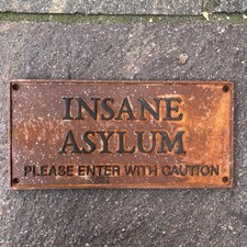 Insane Asylum Cast Iron Sign