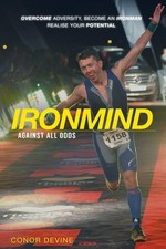 Ironmind: Against All Odds,Devine, Conor Conor Devine,