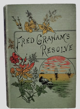 Fred Graham’s Resolve Author Unstated Rare Antique circa 1893 Book