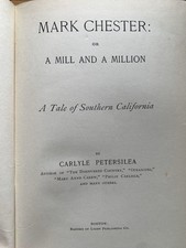 Carlyle Petersilea - Mark Chester, or, A Mill and a Million 1901 1st Ed Ghosts