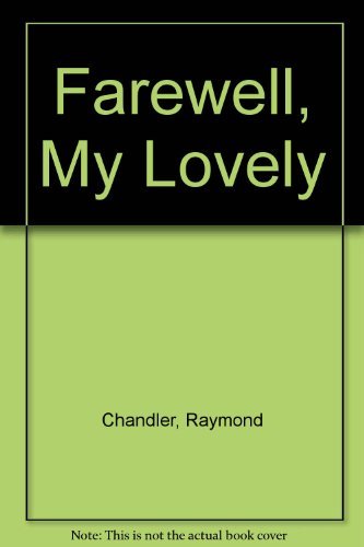 Farewell lovely raymond - farewell,, my