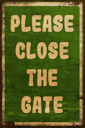 Please close the - the, gate