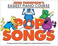 John Thompson's Easiest Piano Course: Pop Songs by John Thompson Book The Cheap