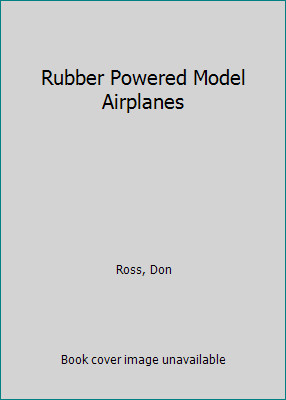Rubber powered model airplanes