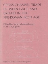 Cross-Channel Trade Between Gaul & Britain in the ... Iron Age. Ed S. Macready.