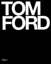 Tom Ford by Bridget Foley, Tom