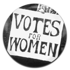 Votes for Women Feminism Feminist Novelty 25mm / 1 Inch D Pin Button Badge