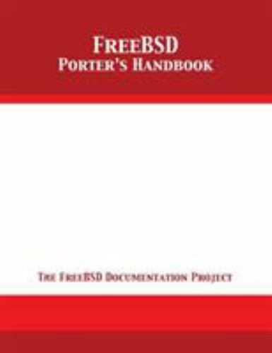 Freebsd porter handbook - freebsd, the