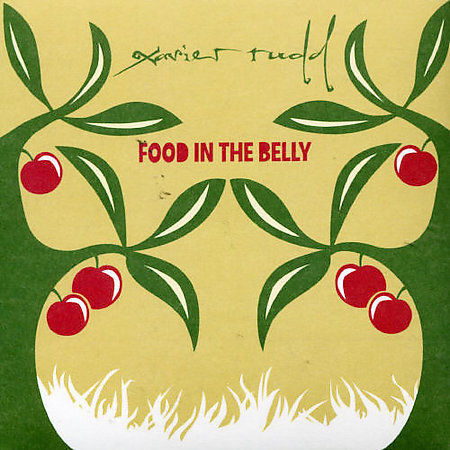 Xavier rudd food the belly - food, in