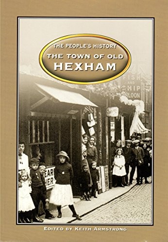 Town old hexham - town, armstrong