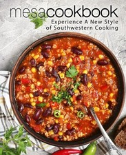 Mesa Cookbook: Experience a New Style of Southwestern Cooking-Pr