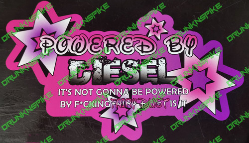 Powered diesel not king - not, f*king