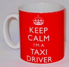 Keep Calm I'm A Taxi Driver
