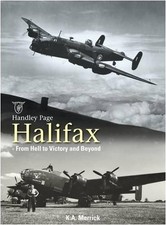 Handley Page Halifax: From Hell to Victory and Beyond - Merrick, Ken A