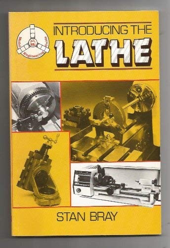 Introducing the lathe - the,