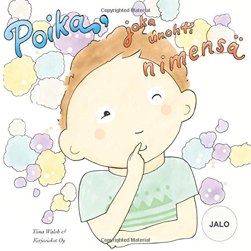 Poika joka unohti - joka,