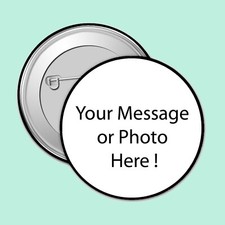 CUSTOM MADE PERSONALISED METAL BADGES, VARIOUS SIZES AVAILABLE