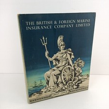 The British & Foreign Marine Insurance Company Limited 1863-1963 History Book