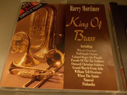 King brass harry mortimer - king, of