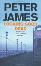 Looking Good Dead,Peter James-