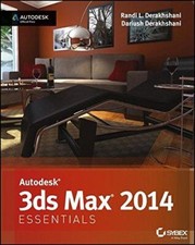 Autodesk 3ds Max 2014 Essentials: Autodesk Official Press, Derakhshani, Dariush,