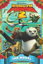 Kung Fu Panda 2: The Novel By Dreamworks Animation