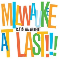 Rufus Wainwright - Milwaukee At Last!!! CD