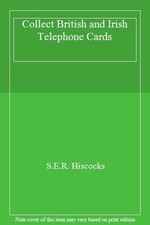 Collect British and Irish Telephone Cards,S.E.R. Hisc*cks