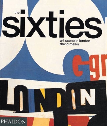 The sixties art scene - the,