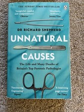 Unnatural Causes by Dr Richard Shepherd 2018 Paperback Edition