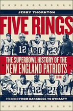Five Rings: The Super Bowl History of the New England Patriots