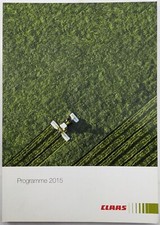 Claas 2015 French Language Full-Line Product Catalogue - Combine, Tractor, Axion
