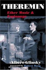 Theremin : Ether Music and Espionage by Albert Glinsky (2005, Trade Paperback)